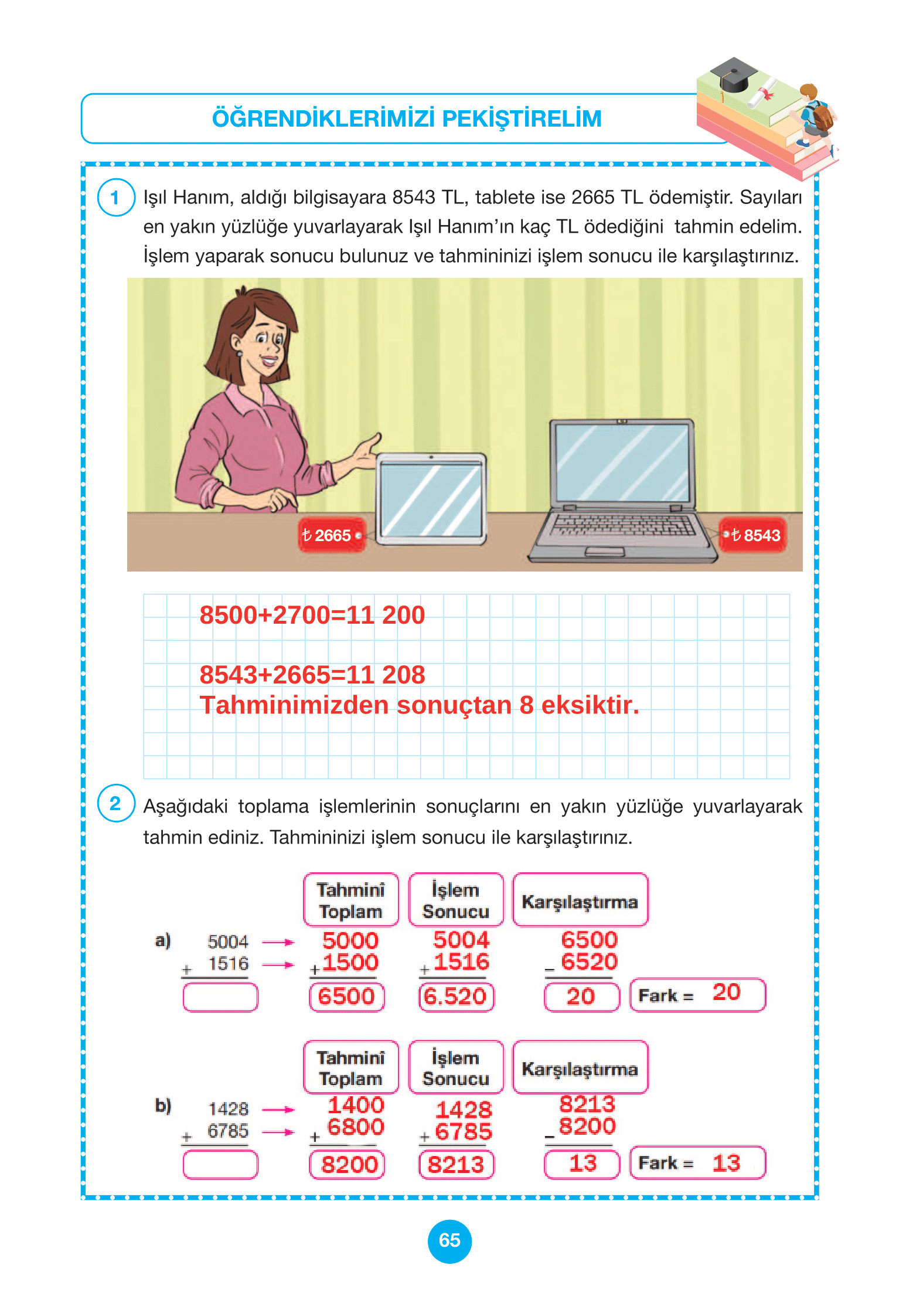 4. Sınıf Pasifik Yayınları Matematik Ders Kitabı Sayfa 65 Cevapları 4. Sınıf Pasifik Yayınları Matematik Ders Kitabı Sayfa 65 Cevapları