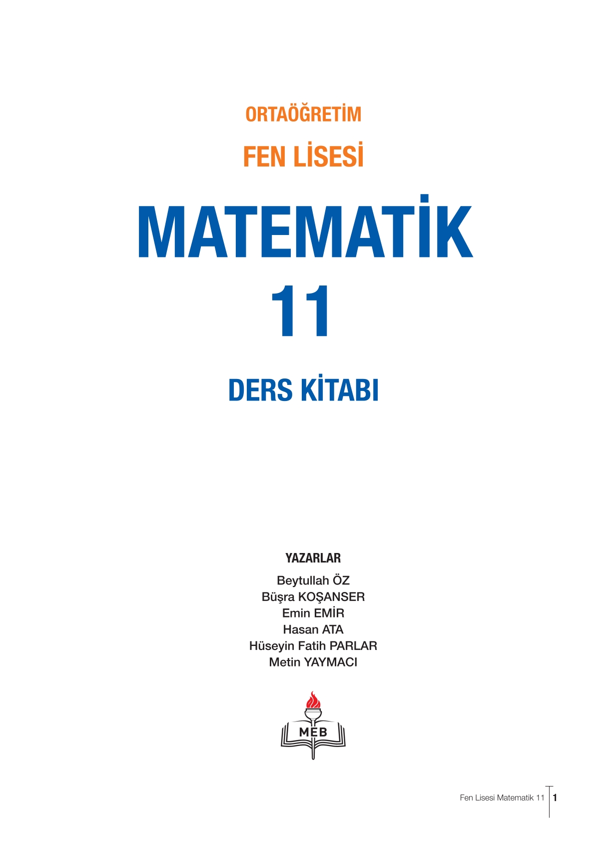 11. Sınıf Meb Yayınları Fen Lisesi Matematik Ders Kitabı Sayfa 1 Cevapları 11. Sınıf Meb Yayınları Fen Lisesi Matematik Ders Kitabı Sayfa 1 Cevapları