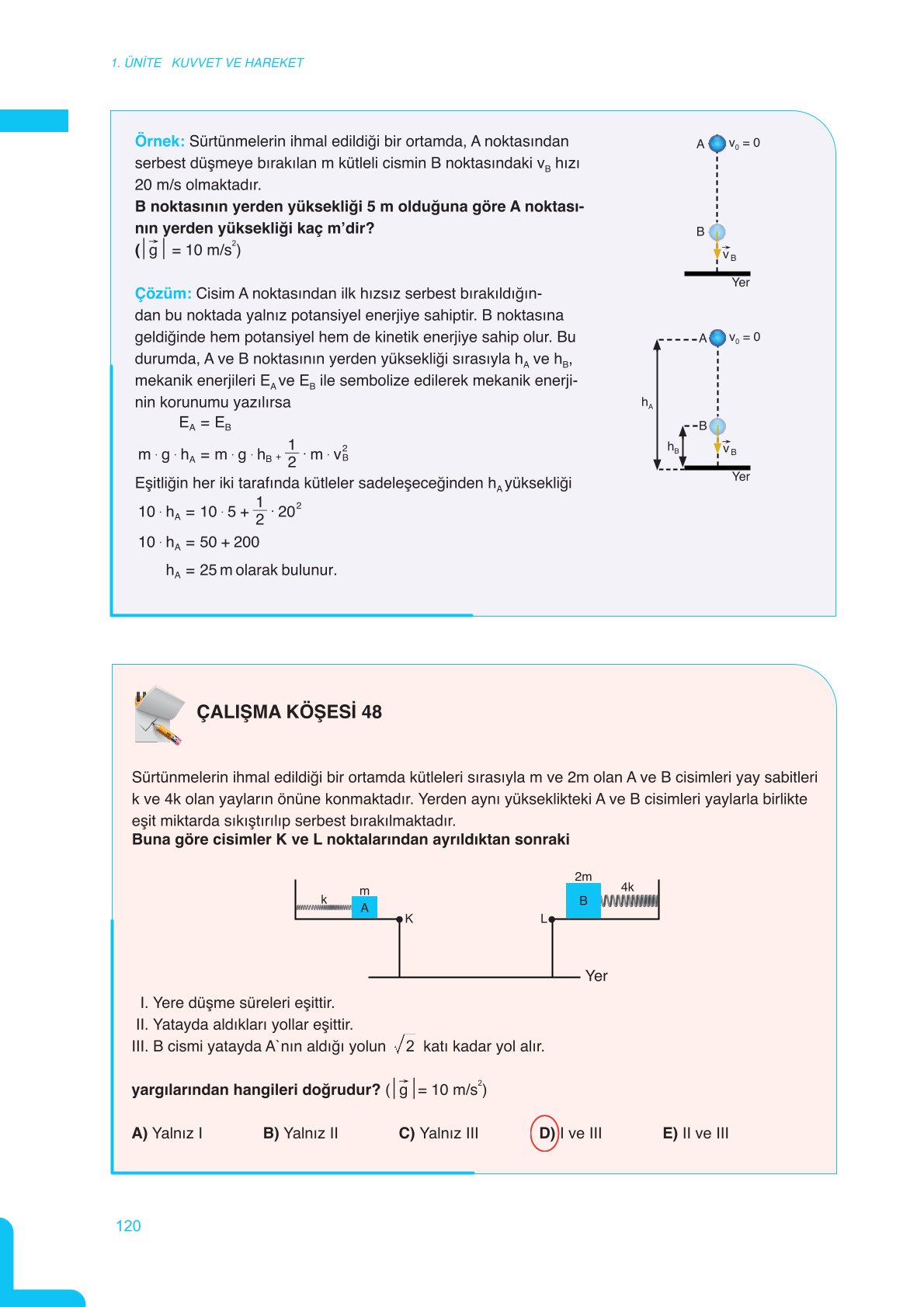 11. Sınıf Meb Yayınları Fen Lisesi Fizik Ders Kitabı Sayfa 120 Cevapları 11. Sınıf Meb Yayınları Fen Lisesi Fizik Ders Kitabı Sayfa 120 Cevapları