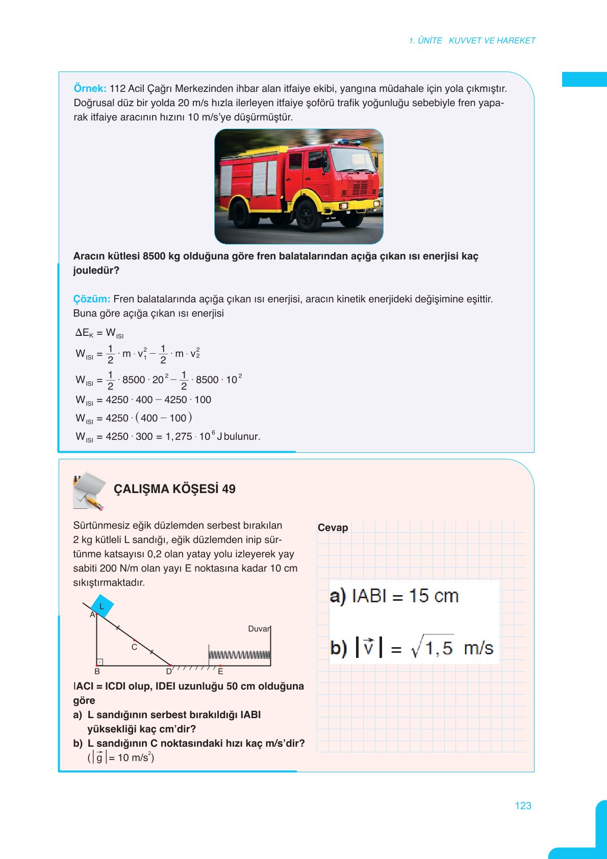 11. Sınıf Meb Yayınları Fen Lisesi Fizik Ders Kitabı Sayfa 123 Cevapları 11. Sınıf Meb Yayınları Fen Lisesi Fizik Ders Kitabı Sayfa 123 Cevapları
