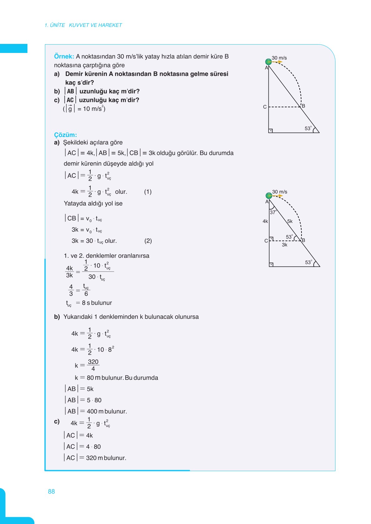 11. Sınıf Meb Yayınları Fen Lisesi Fizik Ders Kitabı Sayfa 88 Cevapları 11. Sınıf Meb Yayınları Fen Lisesi Fizik Ders Kitabı Sayfa 88 Cevapları